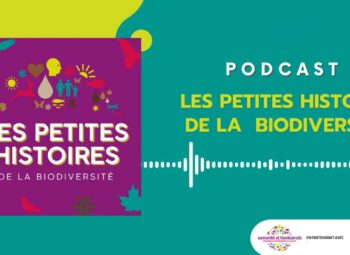 Les petites Histoires de la Biodiversité, une nouvelle série à écouter